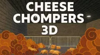 Cheese Chompers 3D