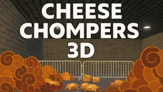 Cheese Chompers 3D